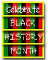 For more information on Black History Month celebrations, click on this icon
