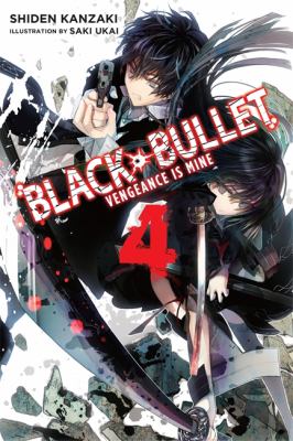 Black Bullet. 4, Vengeance is Mine book jacket